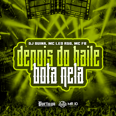 Depois do Baile Bota Nela By DJ Guina, Mc FB, Mc Leo RDG's cover
