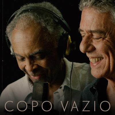 Copo Vazio By Gilberto Gil, Chico Buarque's cover