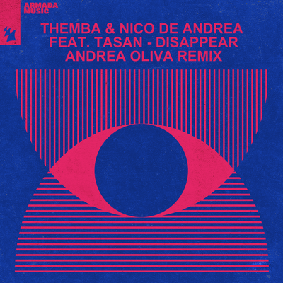 Disappear (Andrea Oliva Remix) By THEMBA, Nico de Andrea, Tasan's cover