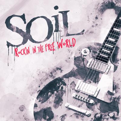 Rockin' in the Free World By SOiL's cover