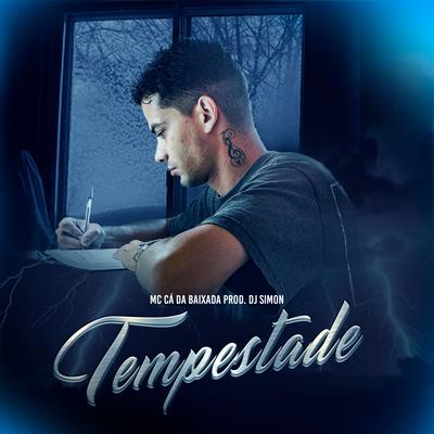 Tempestade By MC Cá da Baixada, Dj Simon's cover