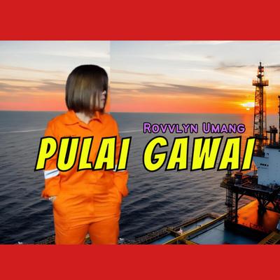 PULAI GAWAI's cover