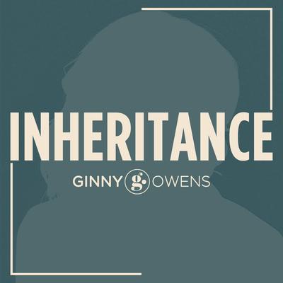 Inheritance By Ginny Owens's cover