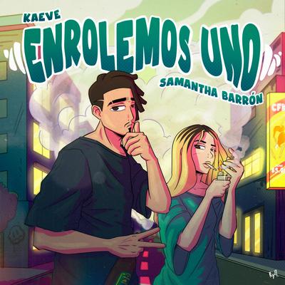 Enrolemos uno By Kaeve, Samantha Barrón, Chenguedengue's cover