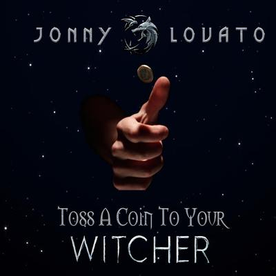 Toss a Coin to Your Witcher By Jonny Lovato's cover