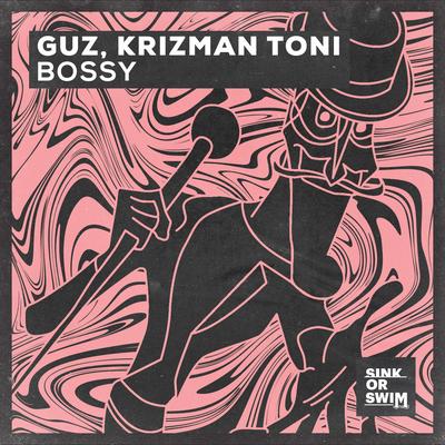 Bossy By Guz, Krizman Toni's cover