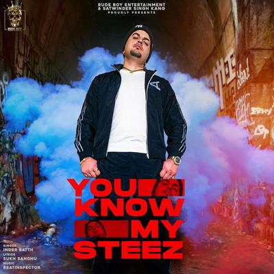 You Know My Steez (feat. Sukh Sandhu & Beat Inspector) By Beat Inspector, Inder Batth, Sukh Sandhu's cover