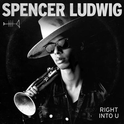 Right into U By Spencer Ludwig's cover