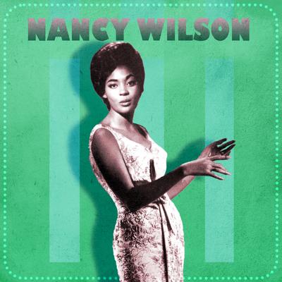 Save Your Love for Me By Nancy Wilson, Cannonball Adderley's cover