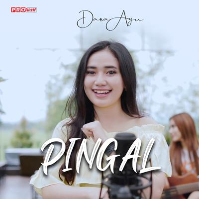 Pingal By Dara Ayu's cover