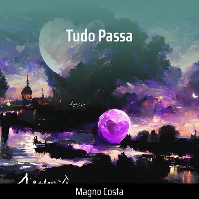 Tudo Passa (Remix) By Magno Costa, Avine Vinny, DJ Mizzontti's cover