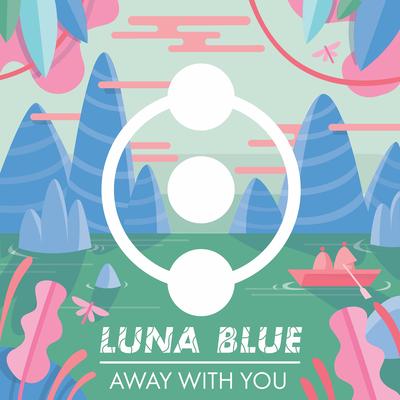 Away With You By Luna Blue's cover