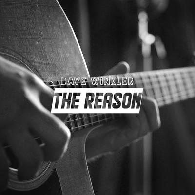 The Reason By Dave Winkler's cover