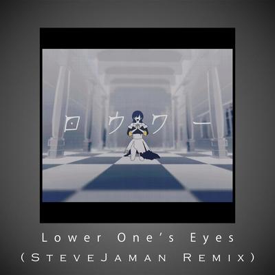 Lower One's Eyes (Remix) By SteveJaman's cover