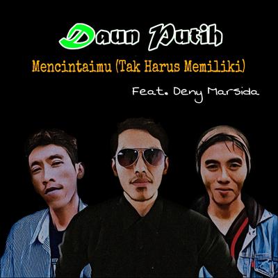 Mencintaimu (Tak Harus Memiliki)'s cover