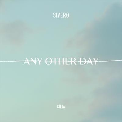 Any Other Day By Sivero, Cilia's cover