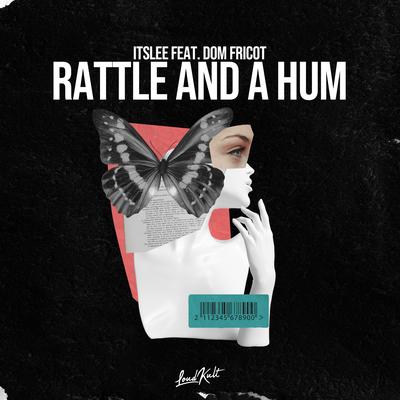 Rattle and a Hum By Dom Fricot, ItsLee's cover