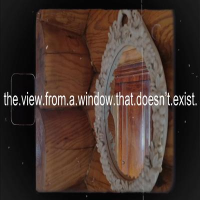 The View From A Window That Doesn't Exist's cover