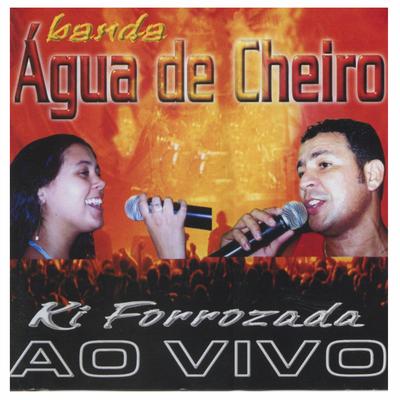 Sei Lá (Ao Vivo) By Banda Água De Cheiro's cover