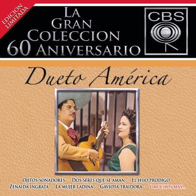La Gran Colección del 60 Aniversario CBS - Dueto América's cover