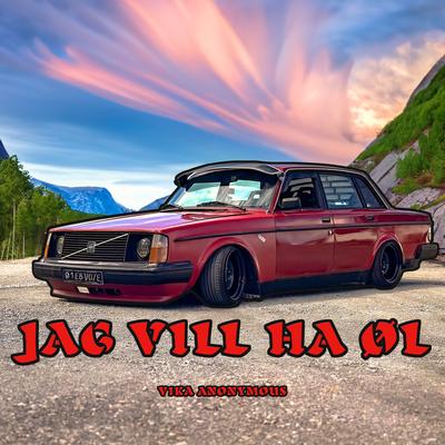 Jag vill ha øl By Vika Anonymous's cover