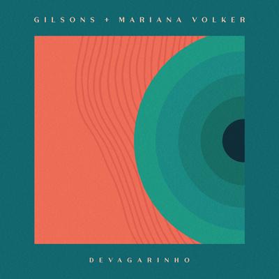 Devagarinho By Gilsons, Mariana Volker's cover