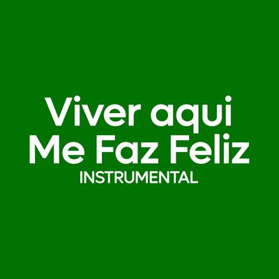 Instrumental Viver aqui me faz feliz's cover