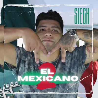 El Mexicano 2 By Sieck's cover