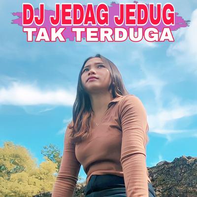 Dj Jedag Jedug Tak Terduga's cover