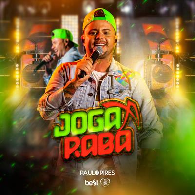 Joga a Raba (Ao Vivo) By Paulo Pires's cover