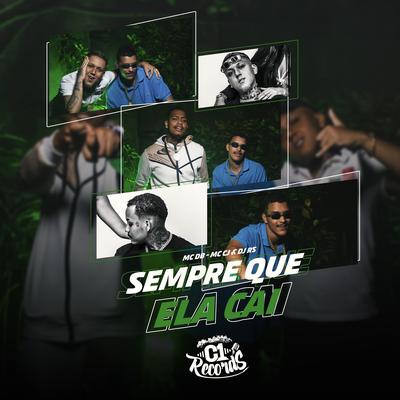 Sempre Que Ela Cai By Mc DB, MC CJ, DJ RS's cover