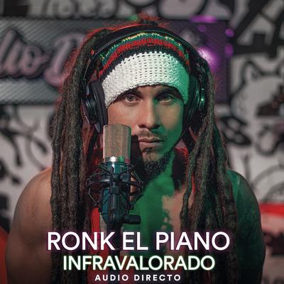 El Infravalorado (Audio Directo) By Ronk El Piano, Audio Directo's cover