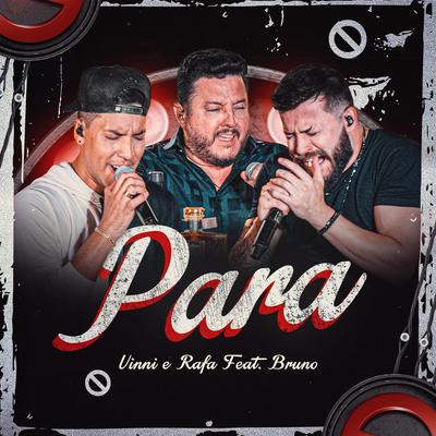 Para (Ao Vivo) By Vinni e Rafa, Bruno's cover