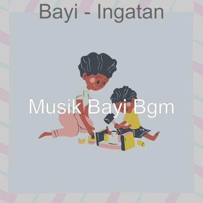 Bayi - Ingatan's cover