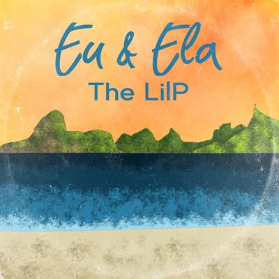 Eu e Ela By The LilP's cover