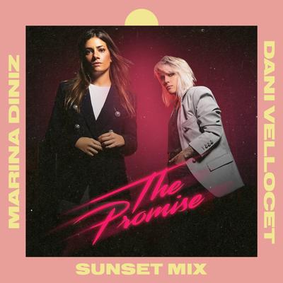 The Promise (Sunset Mix) (Extended) By Dani Vellocet, Marina Diniz's cover