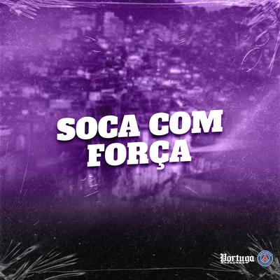 Soca Com Força By Lil Beat, DJ Rodrigues, MC K-TRINA, DJ 7W's cover