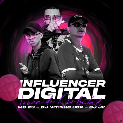 Influencer Digital Louca de Orbital (feat. MC ZS) (feat. MC ZS) By MC Renatinho Falcão, DJ VITINHO BDP, DJ J2, MC ZS's cover