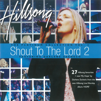 Shout To The Lord By Hillsong Worship's cover