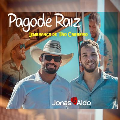 Pagode Raiz By Jonas e Aldo's cover