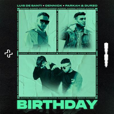 Birthday By Luis De Santi, DENNICK, PARKAH & DURZO's cover