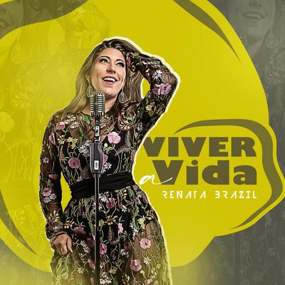 Viver a Vida By Renata Brazil's cover