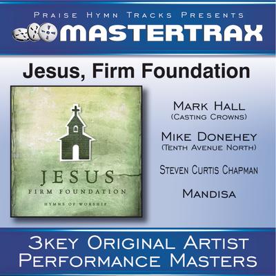 Jesus, Firm Foundation (Medium Without Background Vocals) (Performance Track)'s cover