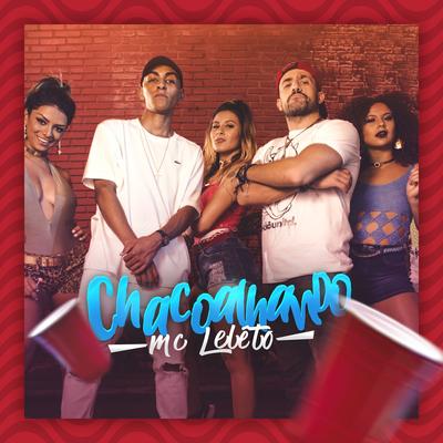Chacoalhando By Mc Leléto's cover