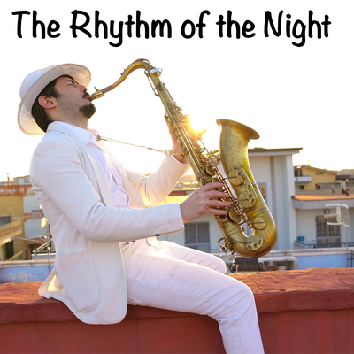 The Rhythm of the Night (Sax Version) By Daniele Vitale Sax's cover