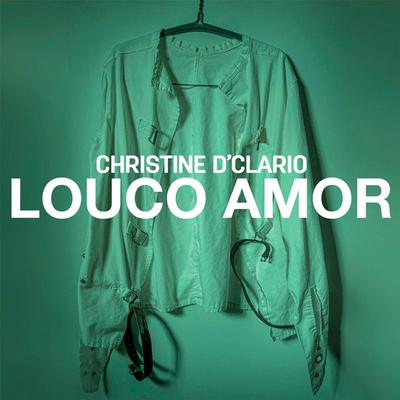 Louco Amor (Portuguese Version) By Christine D'Clario's cover