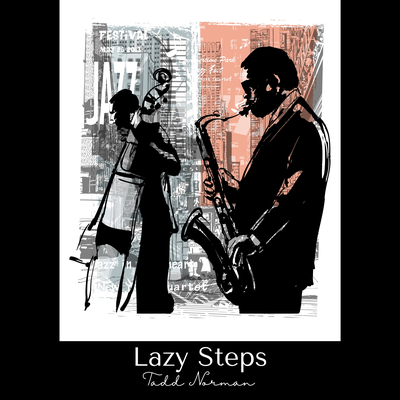 Lazy Steps By Tadd Norman's cover