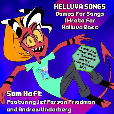 Helluva Songs: Demos For Songs I Wrote For Helluva Boss (Updated Oct 2023)'s cover