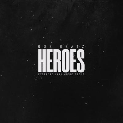 Heroes (Instrumental) By ROE BEATZ's cover