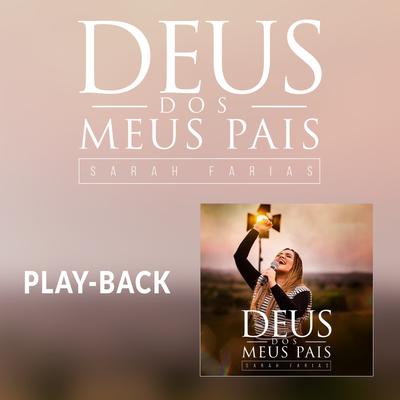 Deus dos Meus Pais (Playback) By Sarah Farias's cover